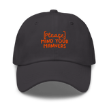 PLEASE MIND YOUR MANNERS cap