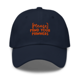 PLEASE MIND YOUR MANNERS cap