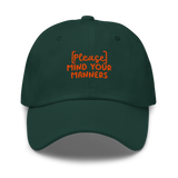 PLEASE MIND YOUR MANNERS cap