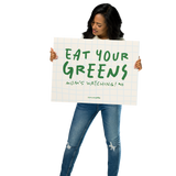 EAT YOUR GREENS poster