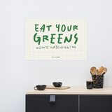EAT YOUR GREENS poster