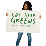 EAT YOUR GREENS poster