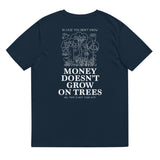 MONEY DOESN'T GROW ON TREES unisex organic tee