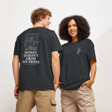 MONEY DOESN'T GROW ON TREES unisex organic tee