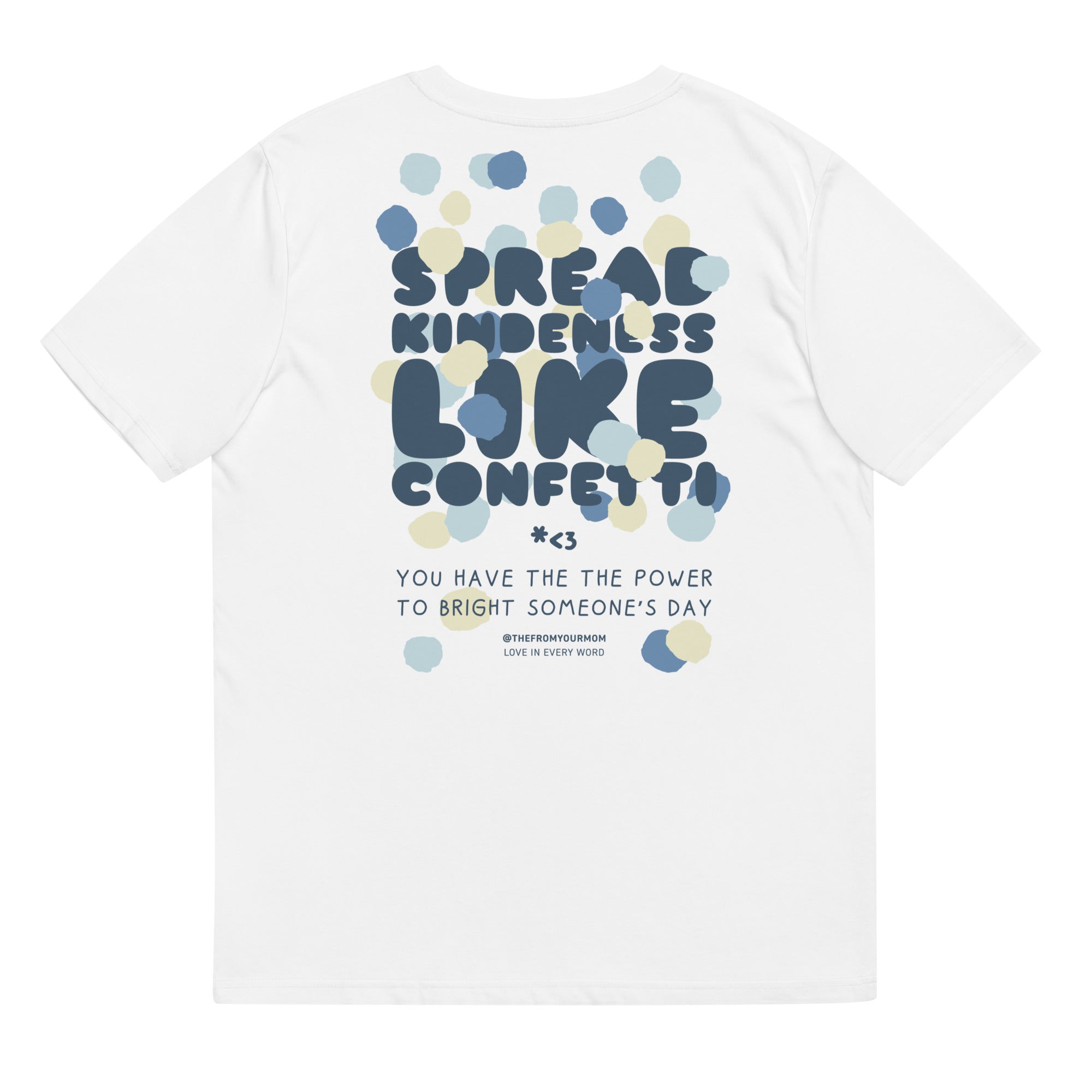 SPREAD KINDNESS LIKE CONFETTI unisex organic tee