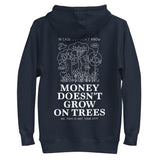 MONEY DOESN'T GROW ON TREES unisex hoodie